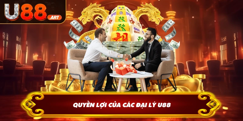 Quyền lợi của các đại lý U88